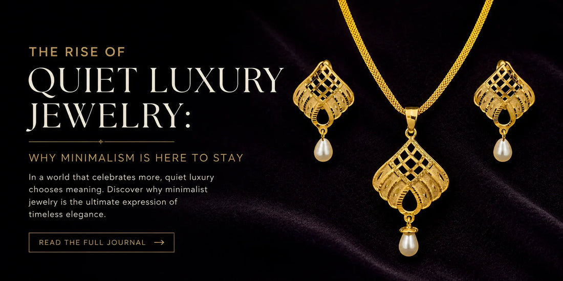 The Rise of Quiet Luxury Jewelry: Why Minimalism Is Here to Stay